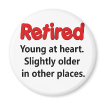 Funny Retirement Saying Magnets