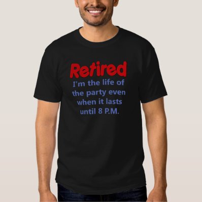 Funny Retirement Saying T-shirt