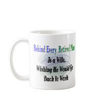 Funny Retirement T-Shirts and Gifts Coffee Mugs