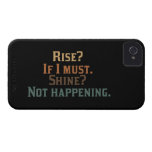 Funny Rise and Shine? iPhone 4 Cases