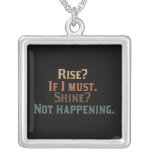 Funny Rise and Shine? Jewelry