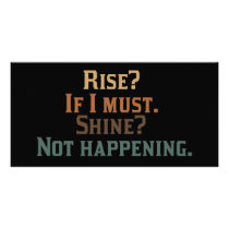 Funny Rise and Shine? Customized Photo Card