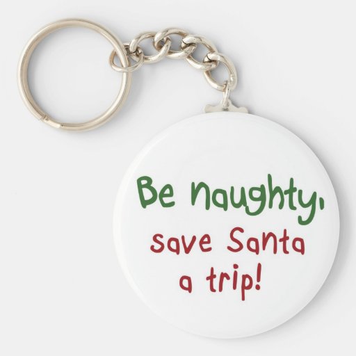 Funny Santa quotes Holiday humor joke keychains Zazzle