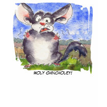 Funny Saying Chinchilla T shirt