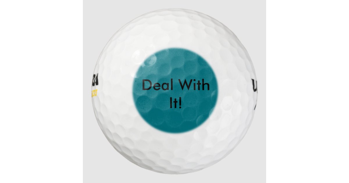 Funny Sayings Golf Balls Deal With It! Zazzle