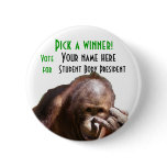 Funny School Student Body Election Campaign Pin