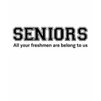 Funny SENIOR High School Slogan Shirt
