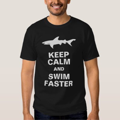 Funny Shark Attack: Keep Calm and Swim Faster T-shirt