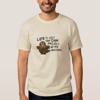 Funny Shirt for the Busy Beaver at Home or Office
