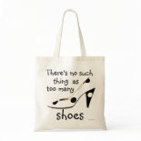 Funny Shoe Fanatic - There's no such thing bag