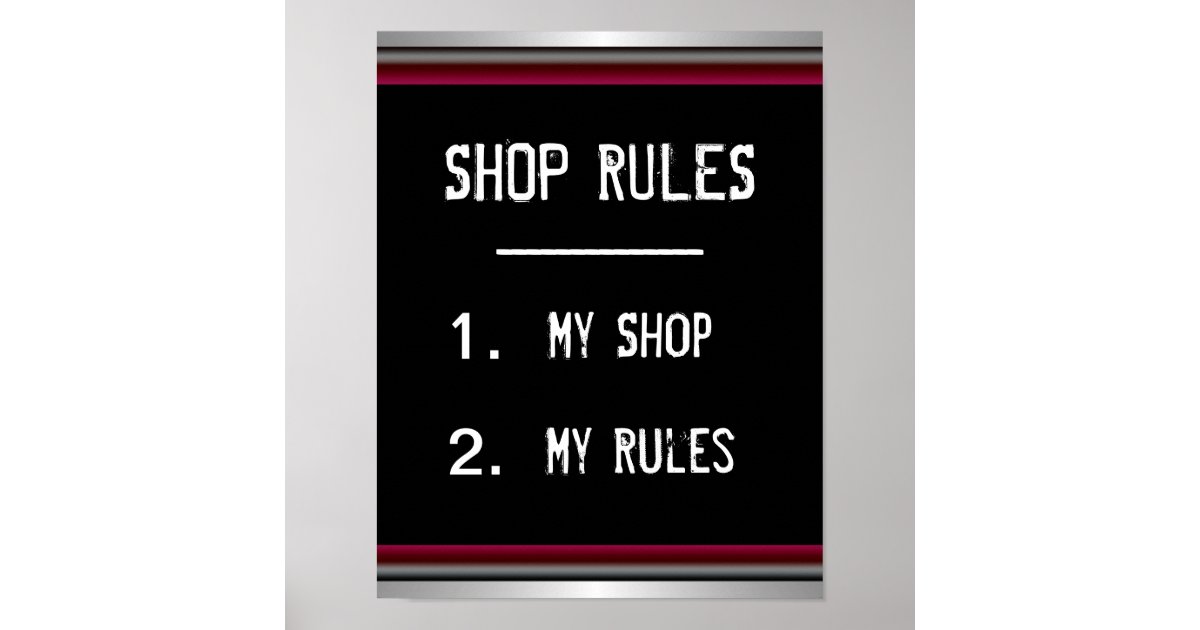 funny-shop-rules-poster-zazzle