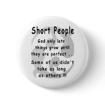 Funny Short People Revenge. Pinback Buttons