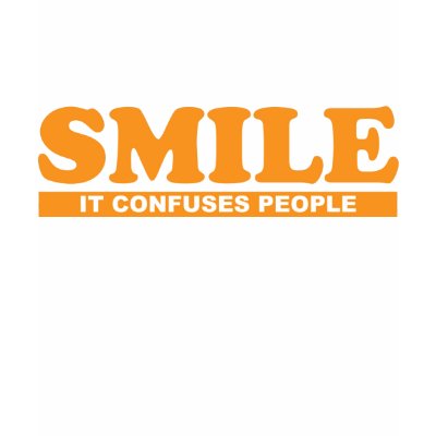 funny smile. Funny Smile It Confuses People