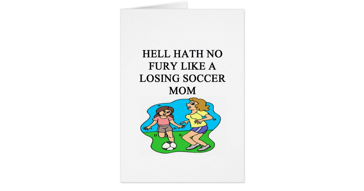 Funny Soccer Mom Design Card Zazzle