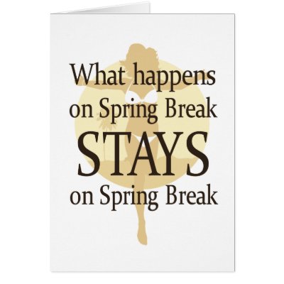 Spring Break Sayings And Quotes. QuotesGram