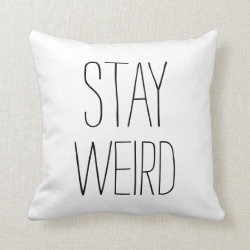 Funny stay weird black white modern trendy humor throw pillow