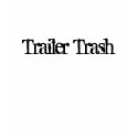Funny T-shirts White Trailer Trash