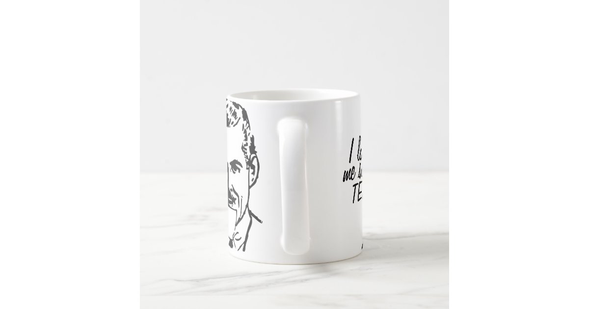 Funny Tea Humor Coffee Mug Zazzle
