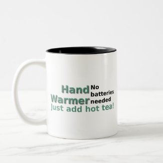 Funny Tea Mug Quote Hand Warmer