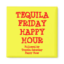 Funny Tequila Friday Happy Hour Yellow Red Magnet