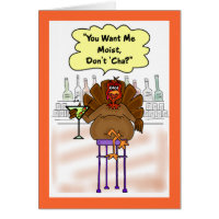 Funny Thanksgiving Card:  Moist Turkey Greeting Card