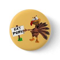 Funny Thanksgiving Turkey button