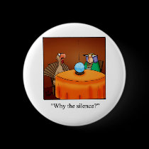 Funny Thanksgiving Turkey Fortune Cartoon Gifts! buttons