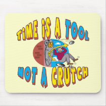 Funny Time Is A Tool T-shirts Gifts mousepads