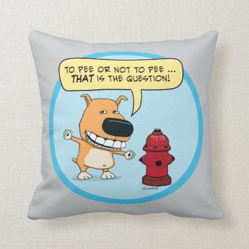 Funny To Pee Or Not To Pee Dog Throw Pillow Zazzle
