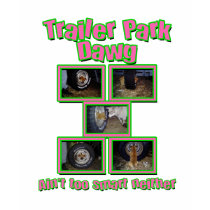 Funny Trailer Park Dawg t-shirts