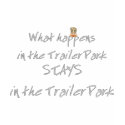 Funny Trailer Park Shirt