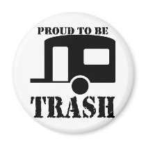 Funny Trailer Park Shirt magnets