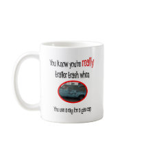 Funny Trailer Park Shirt mugs