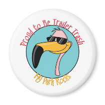 Funny Trailer Park Shirts and Gifts magnets