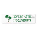 Funny tree hugger bumper stickers