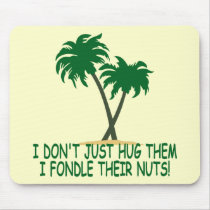 Funny tree hugger mousepads by Femfatal Funny tree hugger mousepads