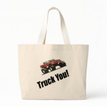 Funny Truck You T-shirts Gifts bags