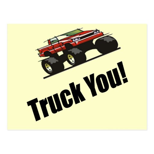 Funny Truck You Tshirts Gifts Postcard Zazzle