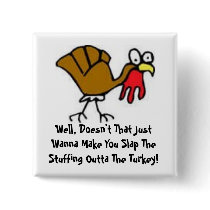 Funny Turkey Button and Saying