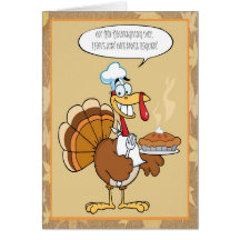 Funny Turkey Happy Thanksgiving Serving Pie Card