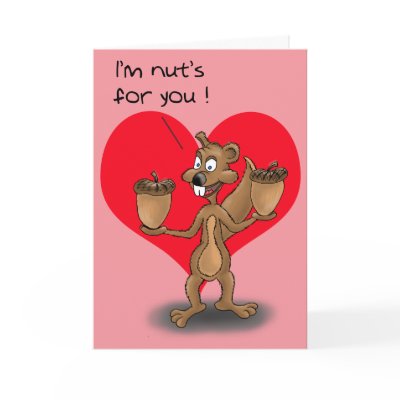 Funny Valentine Cards: Nuts for you