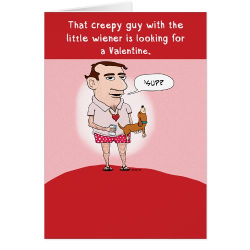 Funny Valentine's Day Card: Wiener Dog Guy Greeting Card