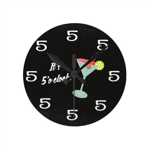 Funny Wall Clock It's 5 o'clock! Zazzle