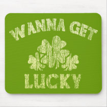 Funny Wanna get lucky Mouse Pad