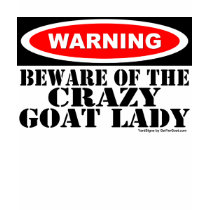 Funny Warning Sign Shirt for Goat Lover Crazy Goat