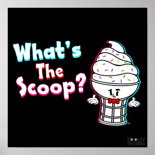 funny-what-s-the-scoop-icecream-poster-zazzle