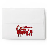 Funny Where my Ho's At Santa Envelope
