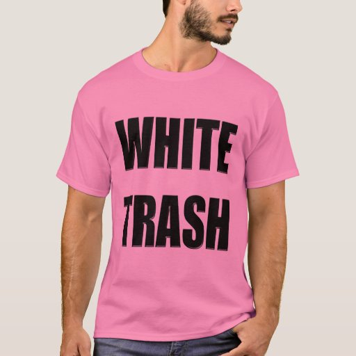 white trash tshirt