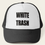 Funny White Trash T-shirts Gifts Mesh Hats