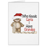 Funny Who Needs Santa Grandpa Cards
